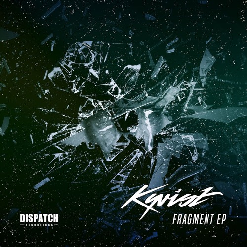 Kyrist - Fragment EP - Dispatch Recordings 130 - OUT NOW