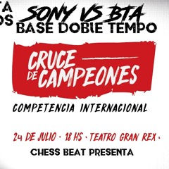 | SONY VS BTA | BASE DOBLE TEMPO - Cruce de Campeones