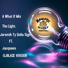 The Light Ty Dolla Sign Jeremih Ft. Jacquees (DJ Black version)