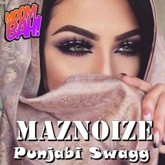 Maznoize - Punjabi Swagg (Original Mix)*Free Download*