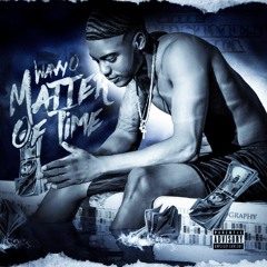 Wavy O "Matter Of Time" Explicit Version