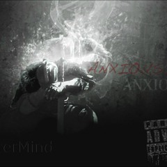 Anxious....Feat. MasterMind