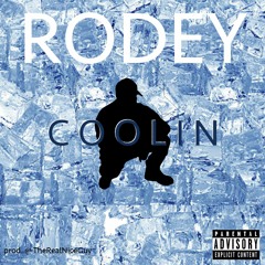 Rodey - Coolin (Prod. by @ThaRealNiceGuy)