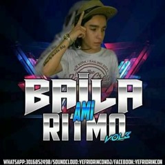 (BAILA A MI RITMO VOL.3)YEFRIDRINCONDJ ( 29-09-2018)