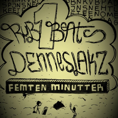 RUB1BEATS-DENNESLAKZ-15 Minutter