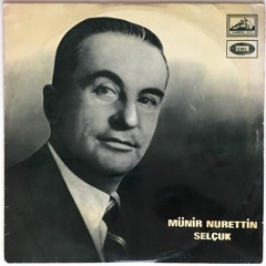 Münir Nurettin Selçuk - Muhteşem Gazel - Kalamış