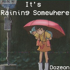 [Lofi] It's Raining Somewhere.....