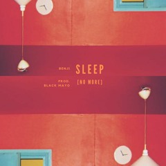 Benji - Sleep (No More) [Produced By Black Mayo]