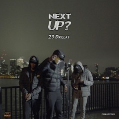 23 Drillas - Next Up