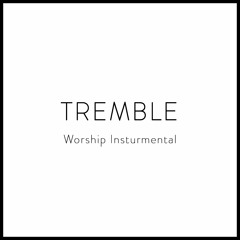 TREMBLE (Backround Track Series)