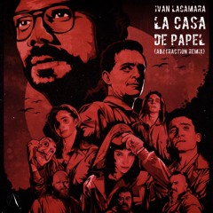 Ivan Lacamara - La Casa De Papel (abztraction Remix)