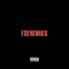 Frenemies