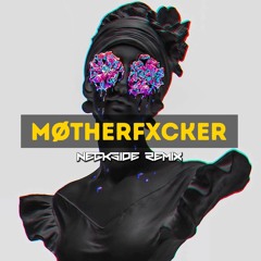 MøtherFxcker (Neckside Remix)