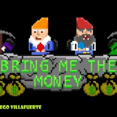 Bring me the money - Main theme