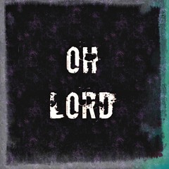 Oh Lord (feat. Bold Noize & Nathan Michaels)