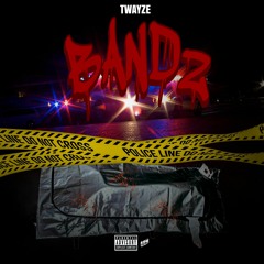 TWAYZE - Bandz (Prod.Brothazkeepazeak)