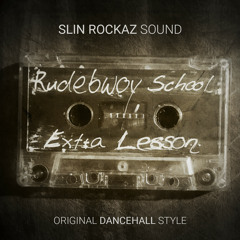 Slin Rockaz - Rudebwoy School EXTRA LESSON (Oldschool Dancehall Mixtape)