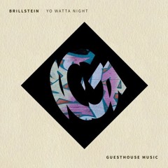 Brillstein - Yo Watta Nite - Oliver Dollar Remix