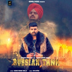 Russian Tank - Khush Romana & Sidhu Moosewala
