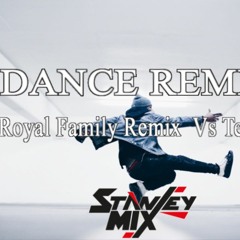 The Royal Family Remix  Vs Temberleke - Dance Remix