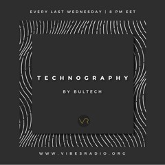 Technography Radio Show 009 With BULTECH (Guest Mix By ElemenT(a.k.a. Chiko))
