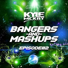 Bangers & Mashups | Episode 2 Ft. JYYE