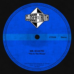 [CTT029] MR. ECLECTIC - THIS IS THE HOUSE