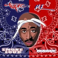 2PAC'n ME (ft Smoke Loud & J5 produced by Indecent The Slapmaster)