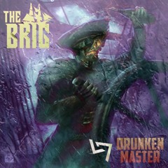 The Brig - Drunken Master (Launchparadise Remix)