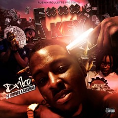 Fuck A Key - Drike FT Numba9 & Cakeman