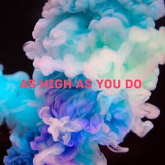 As High As You Do