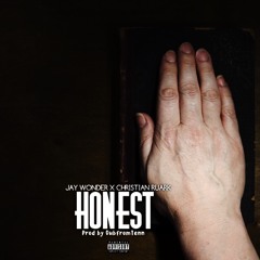 Honest (Prod by DubbFromTenn) Feat Christian Ruark