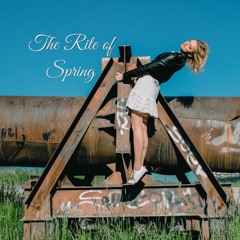 The Rite Of Spring - I Say Yes