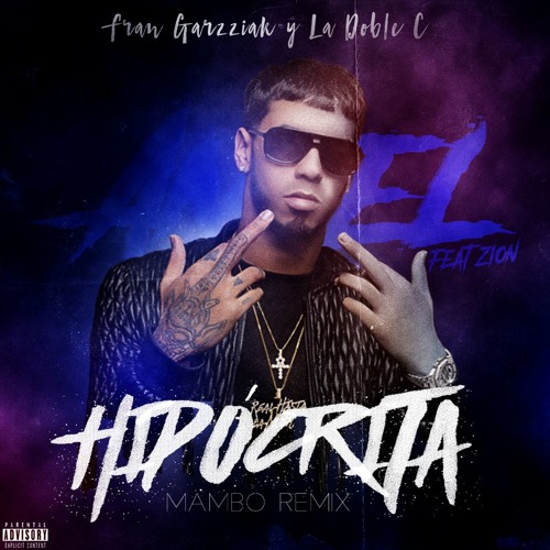 Anuel AA feat. Zion - Hipócrita (Carlos Serrano, Fran Garzziak & Carlos Martin Mambo Remix)