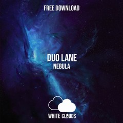 FREE DOWNLOAD : Duo Lane - Nebula (Original Mix)