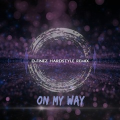 D-Finez - On My Way (Hardstyle)
