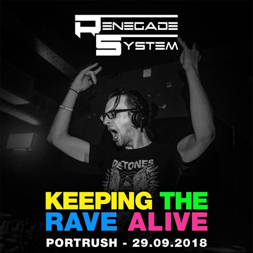 Renegade System @ Keeping The Rave Alive, Kellys Portrush Sept 2018