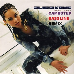 Alecia Keys - Falling - CAMBSTEP BASSLINE REMIX