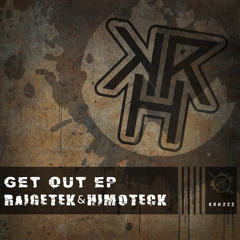 KRH222 : Raigetek & Himoteck - F#ck You Up (Original Mix)