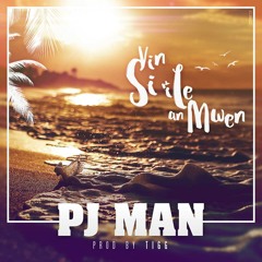 Pj Man - Vin Si Île An Mwen [Prod By Tigg]