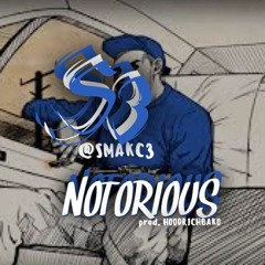 SMAKC - NOTORIOUS (IG:@SMAKC3)