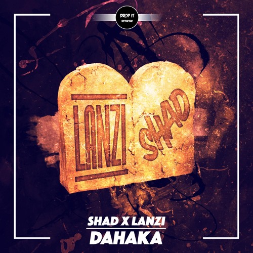 Shad X Lanzi - Dahaka [DROP IT NETWORK EXCLUSIVE]