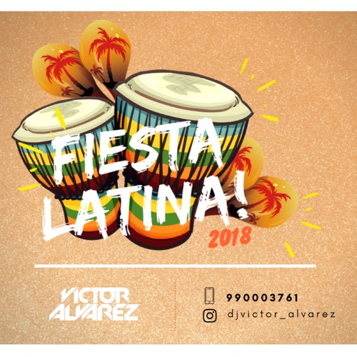 Explícito Tectónico Salir Stream Fiesta Latina 2018 by Dj Victor Alvarez | Listen online for free on  SoundCloud