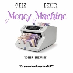 C Biz - Money Machine [Drip Remix] (Feat. Loop24)