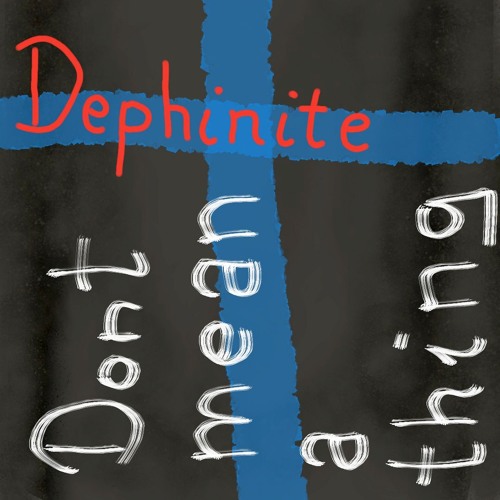 Dephinite - Dontmeanathing (Spaceschneider Edit)
