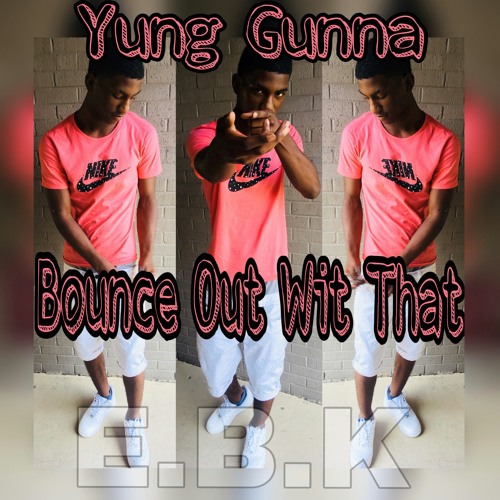 Bounce Out Remix x Yung Gunna