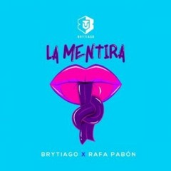 LA MENTIRA ⚠ REMIX ⚠ | Brytiago x Rafa Pabón