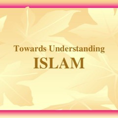 Understanding Islam Part 3