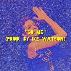Dej Loaf x Chris Brown Type Beat - "So Me" (Prod. By Ike Watson) | New Instrumental 2018