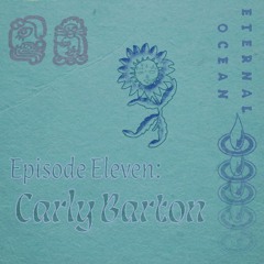 Episode Eleven - Carly Barton